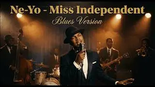 Ne-Yo - Miss Independent - Blues version inspired by the style of Muddy Waters