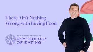 How To (Skillfully) Love Food  – In Session with Marc David