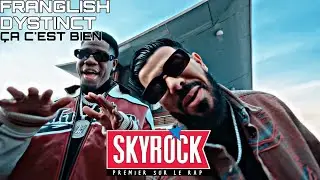 Franglish, Dystinct - Ça c’est bien (Version Skyrock)