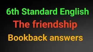 6th STD English || Supplementary The friendship || Book back answers