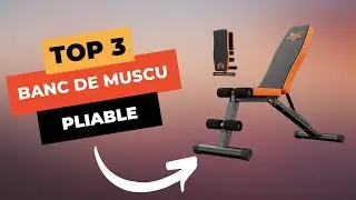 TOP 3 : Meilleur Banc de Musculation Pliable 2024 🔥