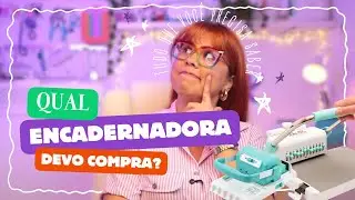 QUAL encadernadora devo comprar? TUDO que voc&ecirc; precisa saber