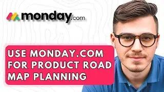How To Use Monday.com For Product Road Map Planning [2026 Guide]
