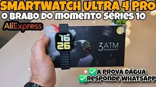 O BRABO DO MOMENTO!! SMARTWATCH ULTRA 4 PRO 1GB M&Uacute;SICAS RESPONDE WHATSAPP E 100% &Aacute; PROVA D'AGUA