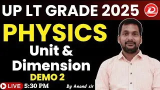 UP LT Science Class 2025 | UP LT Physics  Unit & Dimension Theory Class | UP LT Physics By Anand Sir