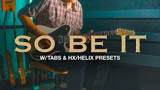 So Be It Lead Guitar Cover with Tabs & HX/Helix Presets