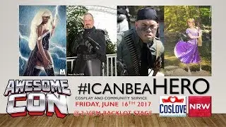 #CosLove Presents: #icanbeaHERO Panel @ #AwesomeCon 2017 #Cosplay #CommunityService