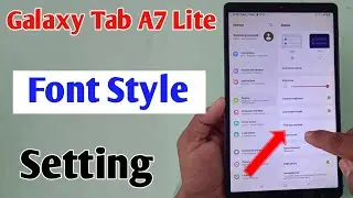 Galaxy Tab A7 Lite change font style / Galaxy Tab A7 Lite font size setting / change font size