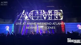 ACME UNBREAKABLE TOUR VLOG ATLANTA LIVE AT ANIME WEEKEND ATLANTA BEHIND THE SCENES