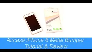 Aircase iPhone 6 Metal Bumper Case   Tutorial & Review