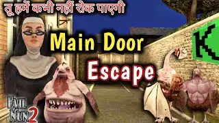 Evil Nun 2 Main Door Escape || Android gameplay