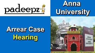 Anna University Arrear Case Hearing | Padeepz