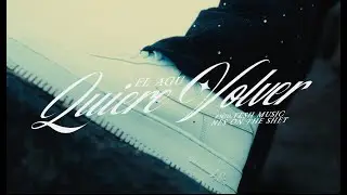 EL AGU - QUIERE VOLVER | Prod. Tesh Music, NesOnTheSheet (Video Oficial)