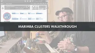 Marimba Clusters Walkthrough
