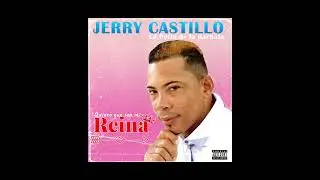 Mi Reina Jerry castillo la perla de la bachata