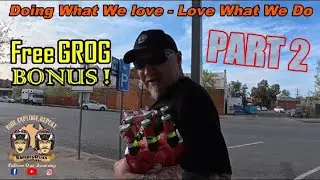 Doing What We Love - Love What We do Part 2 | Free GROG |
