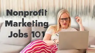 How to Find a Nonprofit Marketing Job |  Networking & Remote Work Tips