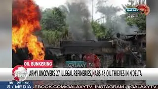 ARMY UNCOVERS 27 ILLEGAL REFINERIES, NABS 43 OIL THIEVES IN N'DELTA