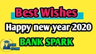 Bank spark news | Happy new year 2020 to all | नव वर्ष की शुभकामनाएं 2020 ।
