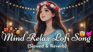 Slowed & Reverb 12 Hour Music Chill   Sleep   Study Playlist   7492 King Live