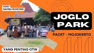 JOGLO PARK PACET || Touring bersama KDGI Bambu Runcing @YangPentingOTW