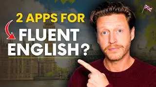 Just 2 Apps for English Fluency?