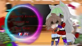 Security breach (+Cassie) react to [DLC Ruin]||SB||{Gachaclub}🇨🇵/🇬🇧