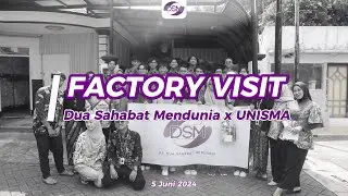 FACTORY VISIT UNISMA X DSM