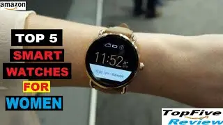Smart watches for Women | Top 5 Best Smartwatches in 2020
