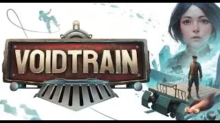 Voidtrain -  Прохождение игры  в 2026 году!  #2 Полетели дальше ➤  Без комментариев