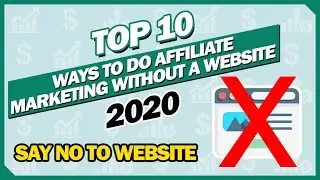[2020] Top 10 Ways To Do Affiliate Marketing Without A Website - Say NO To Website