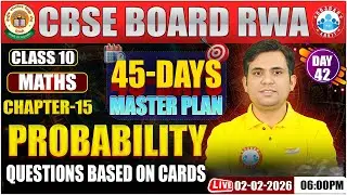 Class 10 Maths Chapter 15 Probability | Class 10: 45 Days Master Plan | CBSE Board 2026