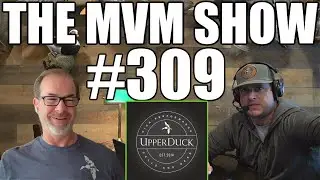 The MVM Show - Ep. #309 - Dave Corley from UpperDuck