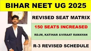 BIHAR NEET 2025 R-3 Revised Seat Matrix & Schedule 🔥 Rdjm , Kmc & Viraat Ramayan added #biharneet