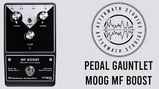 Moog MF Boost - Pedal Gauntlet (feat. Whiskey)