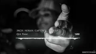 Экси / Niman / CAPTOWN / Truwer - Que Pasa?