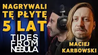 Maciej Karbowski z TIDES FROM NEBULA | O nowej płycie, AI i YouTube... | NADPODCAST #1 #wywiad