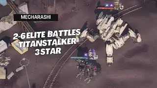 Mecharashi | Elite Battle | 3 Star Titanstalker