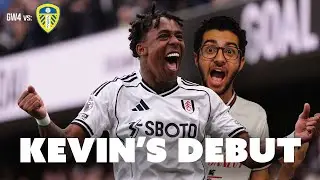 FULHAM FAN REACTS GW4: KEVIN'S DEBUT