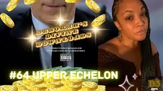 UPPER ECHCELON @deborahsdivinedownloads