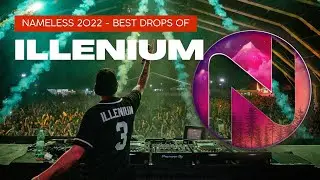 ILLENIUM   Best of NAMELESS 2022
