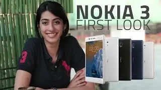 Nokia 3 First Look | Budget Nokia Smartphone's Specs, Launch Details, and More