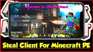 The Best Client For Minecraft Pe | Steal Client For Minecraft | Minecraft Client With All Features