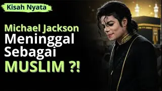 Michael Jackson Masuk Islam? Kisah Mualaf yang Tak Pernah Disiarkan Media!