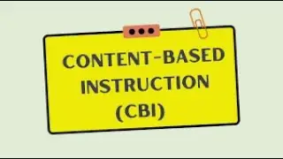 Content-Based Instruction (CBI)
