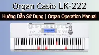 Organ Casio LK-222 - Hướng dẫn sử dụng | NHẠC CỤ MINH HÀ