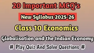 Globalisation and the Indian Economy | Class 10 Economics Important MCQs for Boards 2025 #mcq #board