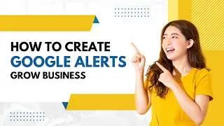 How to set up Google Alerts | Create Google News Alerts - Complete Video✨