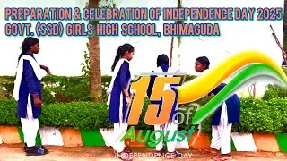 Preparation & Celebration of Independence Day 2025, Govt. (SSD) Girls High School, Bhimaguda