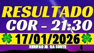 Resultado do jogo do bicho ao vivo COR - 21:30 17/01/2026
